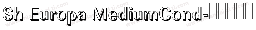 Sh Europa MediumCond字体转换